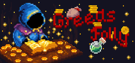 Greed’s Folly