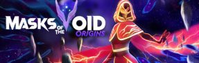 Masks of the Void: Origins
