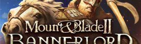 Mount & Blade II: Bannerlord